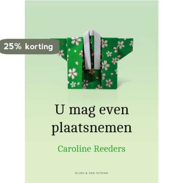 U mag even plaatsnemen - Caroline Reeders 9789038810126, Verzenden, Zo goed als nieuw, Caroline Reeders