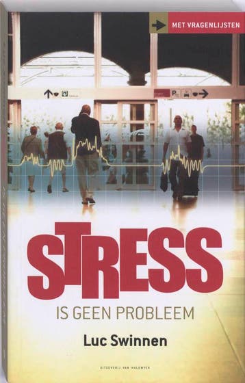 Stress is geen probleem - Luc Swinnen 9789056179199, Verzenden, Gelezen, Luc Swinnen
