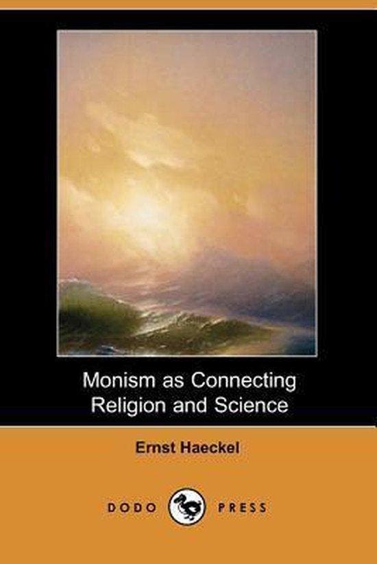 Monism as Connecting Religion and Science (Dodo Press), Boeken, Godsdienst en Theologie, Gelezen, Verzenden