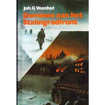 DOMINEE AAN HET STALINGRADFRONT - J.G. Veenhof 9789071272202, Boeken, Verzenden, Gelezen, J.G. Veenhof
