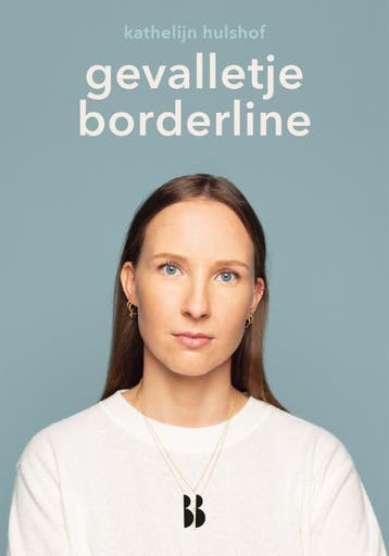 Gevalletje borderline / Hoofdzaken - Kathelijn Hulshof, Verzenden, Zo goed als nieuw, Kathelijn Hulshof
