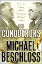 The Conquerors 9780684810270 Michael R. Beschloss, Verzenden, Zo goed als nieuw, Michael R. Beschloss