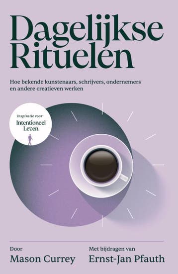 Dagelijkse Rituelen | Ernst-Jan Pfauth; Mason Currey | Nieuw, Boeken, Ophalen of Verzenden, Nieuw, Ernst-Jan Pfauth; Mason Currey