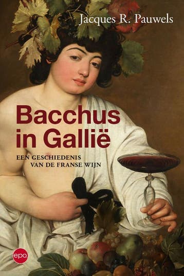 Bacchus In Gallië | Jacques R. Pauwels | Nieuw, Ophalen of Verzenden, Nieuw, Jacques R. Pauwels