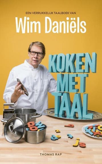 Koken met taal - Wim Daniëls 9789400405851, Boeken, Verzenden, Zo goed als nieuw, Wim Daniëls
