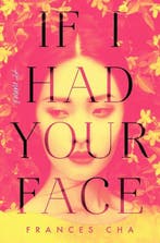 If I Had Your Face A Novel 9780593158449 Frances Cha, Verzenden, Gelezen, Frances Cha