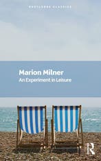 9781032757537 Routledge Classics-An Experiment in Leisure, Verzenden, Nieuw, Marion Milner