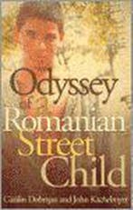 Odyssey of a Romanian Street Child 9780884199410, Verzenden, Zo goed als nieuw, John Kachelmeyer