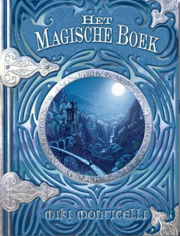 Het magische boek / De verborgen vallei / 1 9789054614920, Verzenden, Gelezen, Miki Monticelli
