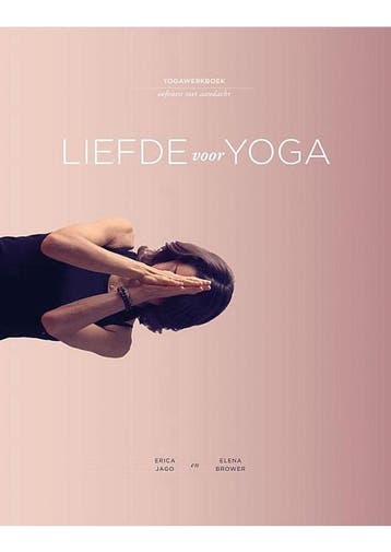 Liefde voor yoga Elena Brower, Erica Jago, Verzenden, Gelezen