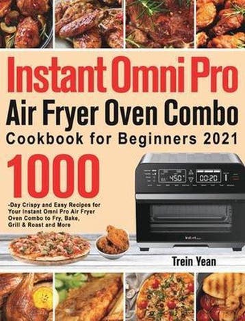 9781639351749 Instant Omni Pro Air Fryer Oven Combo Cookb..., Verzenden, Nieuw, Trein Yean