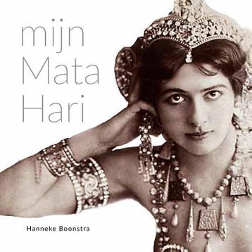 Mijn Mata Hari - Hanneke Boonstra 9789054523482, Verzenden, Zo goed als nieuw, Hanneke Boonstra