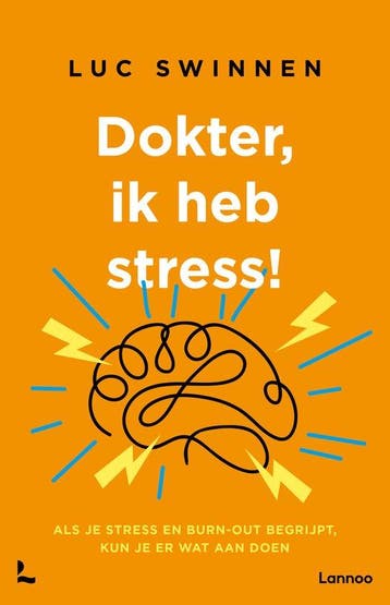 9789020935417 Dokter, ik heb stress Luc Swinnen, Verzenden, Nieuw, Luc Swinnen