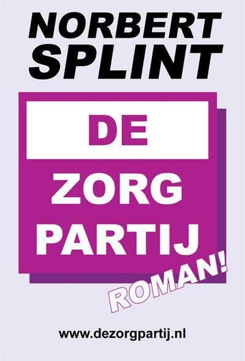 De ZorgPartij - Norbert Splint 9789087594985, Verzenden, Gelezen, Norbert Splint