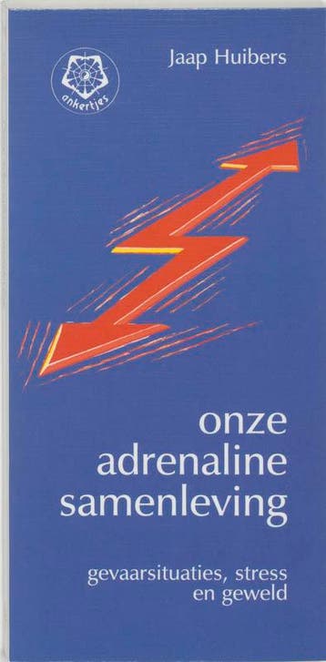Onze adrenalinesamenleving / Ankertjes / 241 - J. Huibers, Verzenden, Zo goed als nieuw, J. Huibers