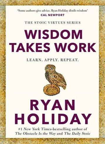 Wisdom Takes Work | 9781788166294 | Ryan Holiday, Ophalen of Verzenden, Zo goed als nieuw, Ryan Holiday