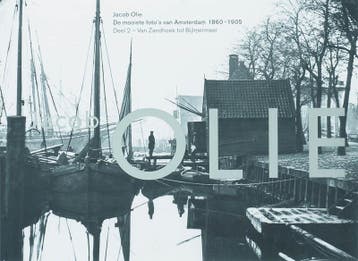 De mooiste fotos van Amsterdam 1860-1905 2 - J. Olie, Verzenden, Zo goed als nieuw, J. Olie