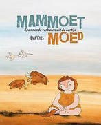 Mammoetmoed 9789082446609 Eva Vaes, Boeken, Kinderboeken | Kleuters, Verzenden, Zo goed als nieuw, Eva Vaes