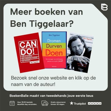 Dromen, durven, doen - Ben Tiggelaar 9789000372195, Verzenden, Zo goed als nieuw, Ben Tiggelaar