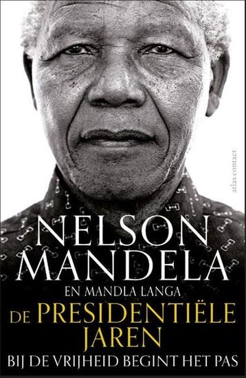De presidentiële jaren | 9789045031484 | Nelson Mandela ;, Zo goed als nieuw, Nelson Mandela ; Mandla Langa
