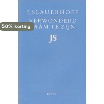 VERWONDERD SAAM TE ZYN 9789062911257 Slauerhoff, Boeken, Verzenden, Gelezen, Slauerhoff
