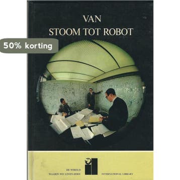 Van stoom tot robot - Rothman 9789060172049, Verzenden, Gelezen, Rothman