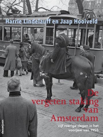 De vergeten staking van Amsterdam - Harry Lindelauff, Verzenden, Gelezen, Harry Lindelauff