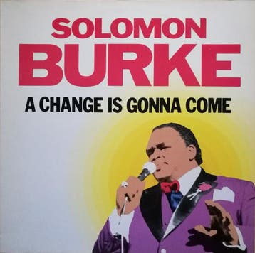 Solomon Burke - A Change Is Gonna Come, Ophalen of Verzenden, Gebruikt