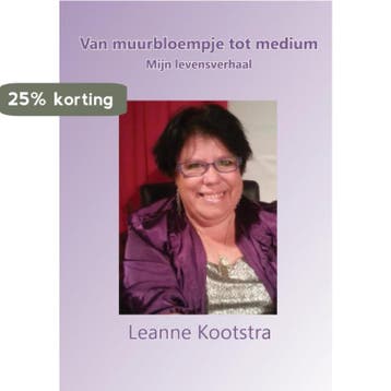Van muurbloempje tot medium - Leanne Kootstra 9789491439940, Verzenden, Gelezen, Leanne Kootstra