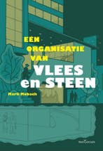 9789023245315 Een organisatie van vlees en steen, Verzenden, Zo goed als nieuw, Mark Mobach