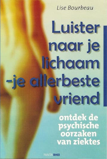 Luister naar je lichaam, je allerbeste vriend 9789088400162, Verzenden, Gelezen, L. Bourbeau