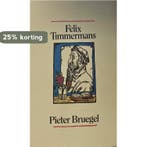 Pieter Bruegel 9789002142529 Felix Timmermans, Boeken, Verzenden, Gelezen, Felix Timmermans