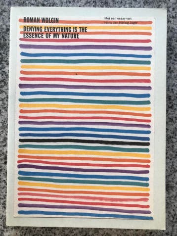 Denying everything is the essence of my nature - Roman Wolgi, Gelezen, Verzenden, Hans den Hartog Jager, Schilder- en Tekenkunst