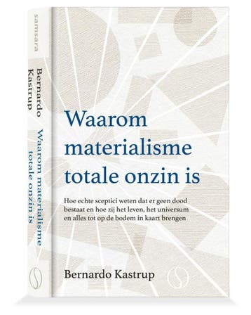 Waarom materialisme totale onzin is - Bernardo Kastrup, Boeken, Verzenden, Gelezen, Bernardo Kastrup
