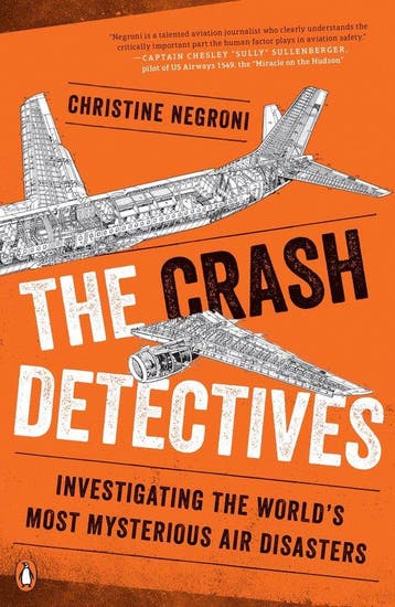 The Crash Detectives - Christine Negroni 9780143127321, Verzenden, Zo goed als nieuw, Christine Negroni
