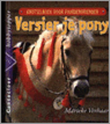 Versier je pony / Cantecleer hobbytopper - M. Verhaar, Verzenden, Zo goed als nieuw, M. Verhaar
