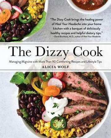 9781513262642 The Dizzy Cook Managing Migraine with More ..., Verzenden, Nieuw, Alicia Wolf
