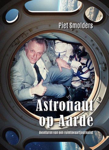 9789464611465 Astronaut op Aarde | Tweedehands, Verzenden, Zo goed als nieuw, Piet Smolders