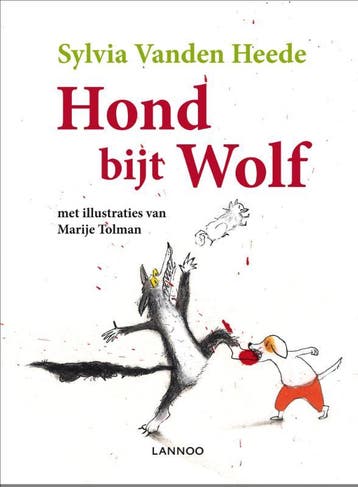 Hond bijt wolf - Sylvia Vanden Heede 9789401401913, Verzenden, Zo goed als nieuw, Sylvia Vanden Heede