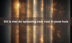Dit is niet de oplossing voor rust in jouw huis, Nieuw