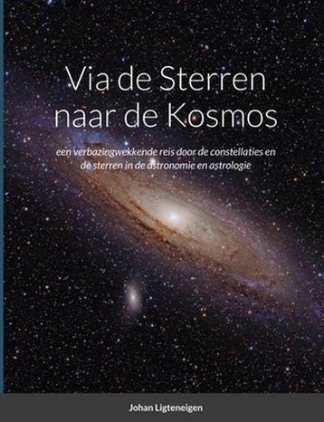 Via de Sterren naar de Kosmos: een verbazingwekkende, Boeken, Verzenden, Zo goed als nieuw, Johan Ligteneigen