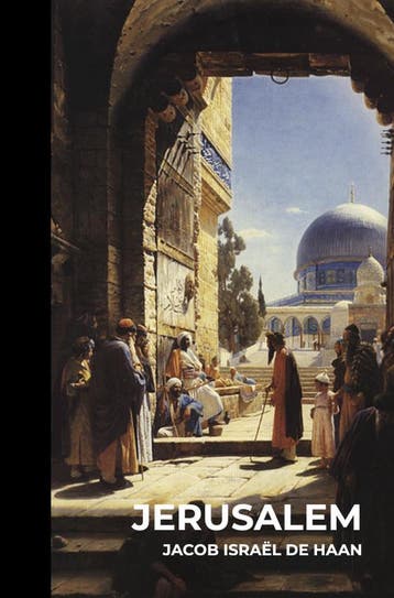 Jerusalem | Jacob Israël de Haan | Nieuw, Boeken, Ophalen of Verzenden, Nieuw, Jacob Israël de Haan