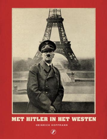 Met Hitler in het Westen - Heinrich Hoffmann 9789089755919, Boeken, Verzenden, Zo goed als nieuw, Heinrich Hoffmann