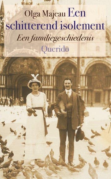 Een schitterend isolement - Olga Majeau 9789021457802, Boeken, Verzenden, Gelezen, Olga Majeau
