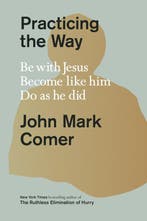 9780281086672 Practicing the Way series- Practicing the Way, Verzenden, Zo goed als nieuw, John Mark Comer