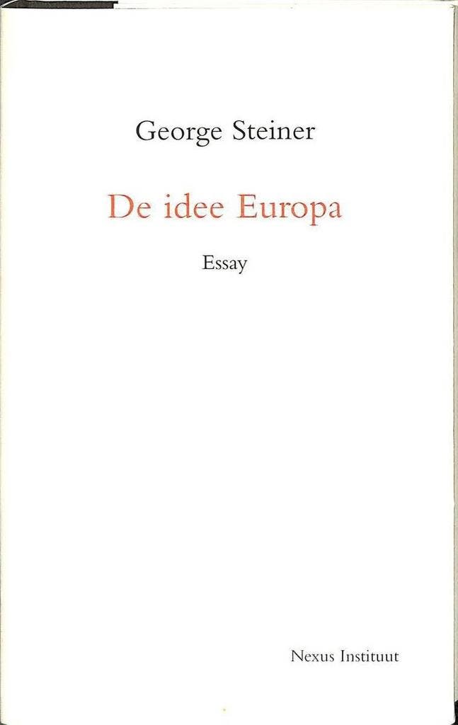 De idee Europa / Nexus bibliotheek / IV - G. Steiner, Boeken, Literatuur, Gelezen, Verzenden