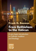 9789403860329 From Bethlehem to the Vatican, Verzenden, Nieuw, Frank G. Bosman