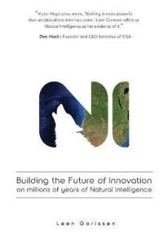 Building the Future of Innovation on Millions of Years of, Verzenden, Gelezen, Leen Gorissen