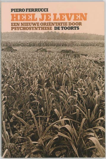 Heel je leven - P. Ferrucci 9789060203422, Verzenden, Zo goed als nieuw, P. Ferrucci