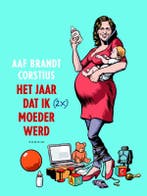 Het jaar dat ik (2x) moeder werd 9789057595141, Verzenden, Gelezen, Aaf Brandt Corstius